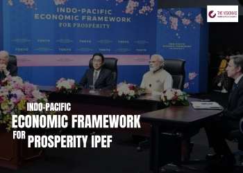 INDO-PACIFIC ECONOMIC FRAMEWORK FOR PROSPERITY (IPEF)